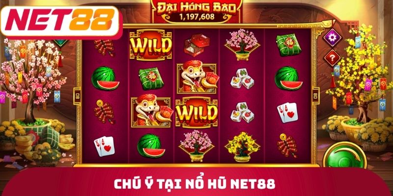 Chú ý tại nổ hũ Net88