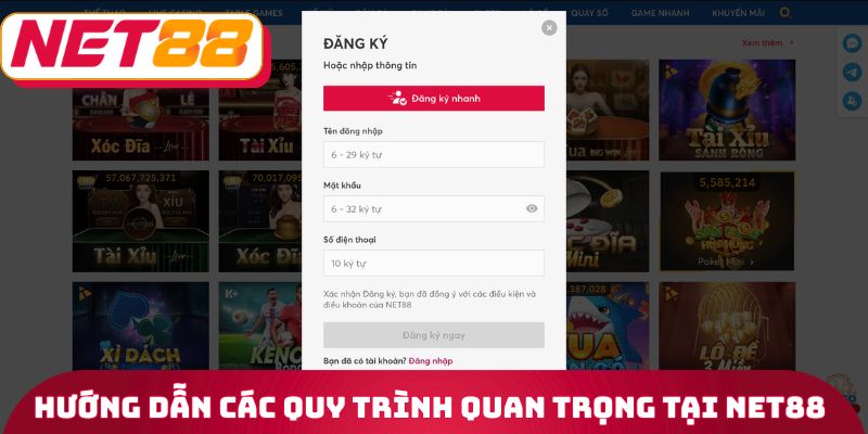 Hướng dẫn các quy trình quan trọng tại Net88
