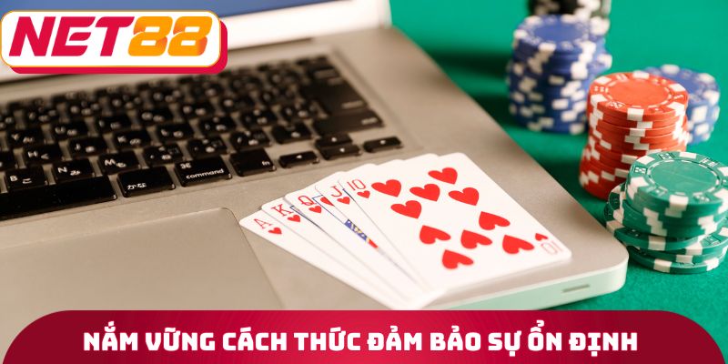 Nắm vững cách thức đảm bảo sự ổn định