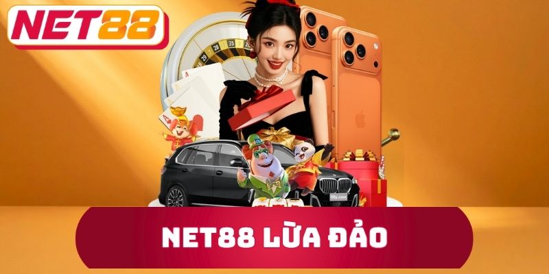 Net88 Lừa Đảo