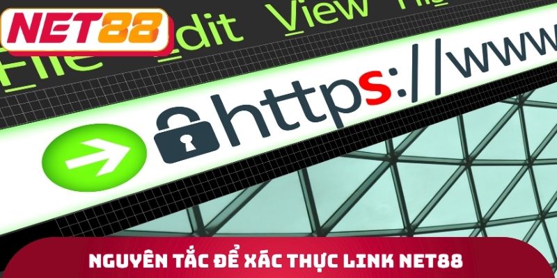 Nguyên tắc để xác thực Link Net88