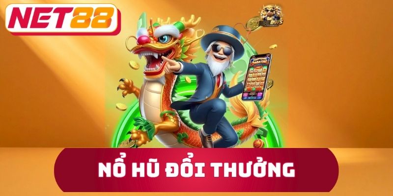 Nổ Hũ Đổi Thưởng